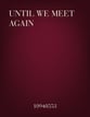 Until We Meet Again Concert Band sheet music cover